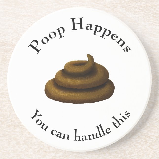 "Poop Happens" Customisable Philosophical Message Coaster (Front)