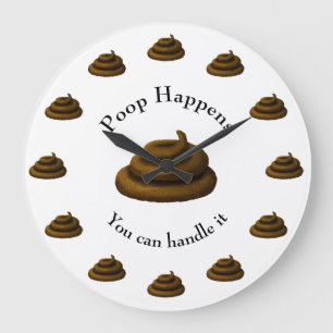 "Poop Happens You Can Handle It" Customisable Text Large Clock