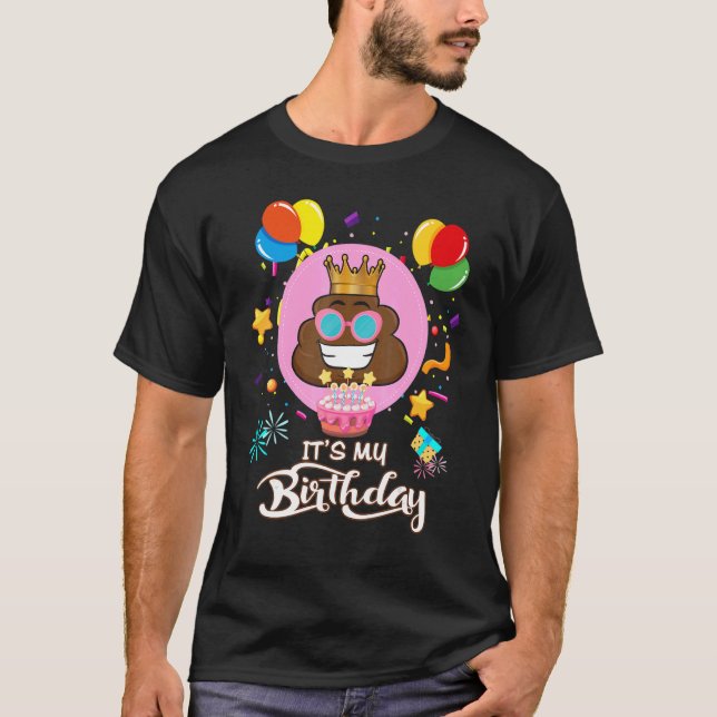 Poop It's My Birthday T-Shirt (Front)