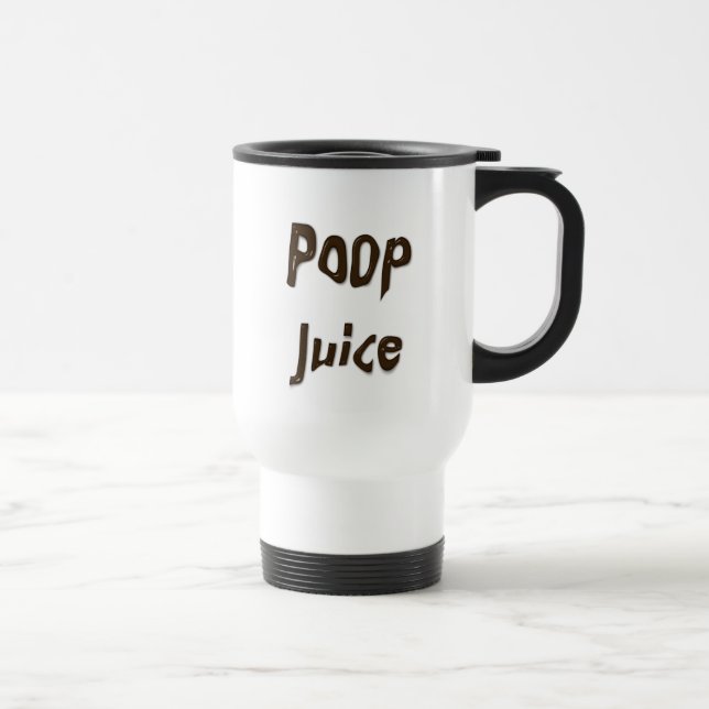 Poop Juice Travel Mug (Right)