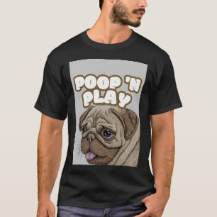 Poop n play T-Shirt