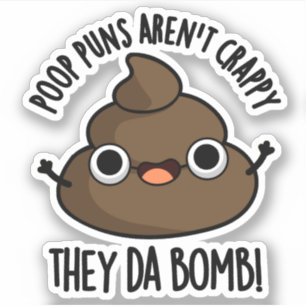 Poop Puns They Da Bomb Funny Poo Pun 