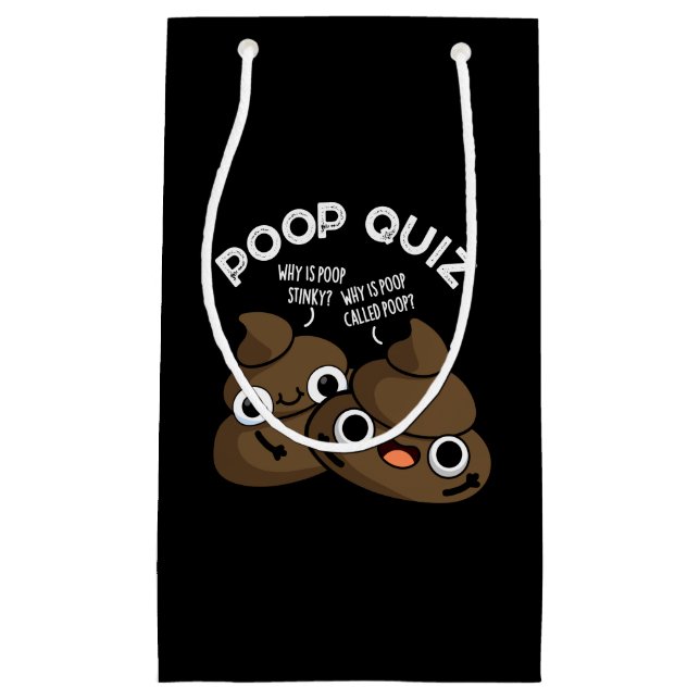 Poop Quiz Funny Poo Pun Dark BG Small Gift Bag (Front)