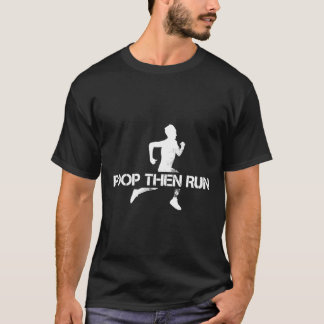 Poop Then Run Trail Running Gift Jogging Ultra Mar T-Shirt