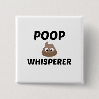 POOP WHISPERER 15 CM SQUARE BADGE