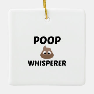 POOP WHISPERER CERAMIC ORNAMENT