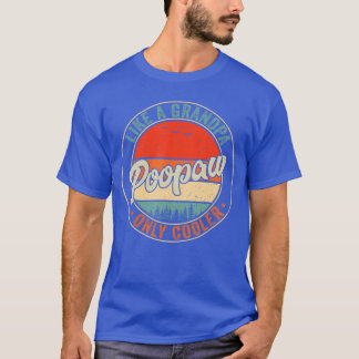 Poopaw Like A Grandpa Only Cooler Retro Fathers Da T-Shirt