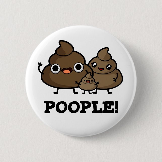 Poople Funny Poop People Pun 6 Cm Round Badge (Front)