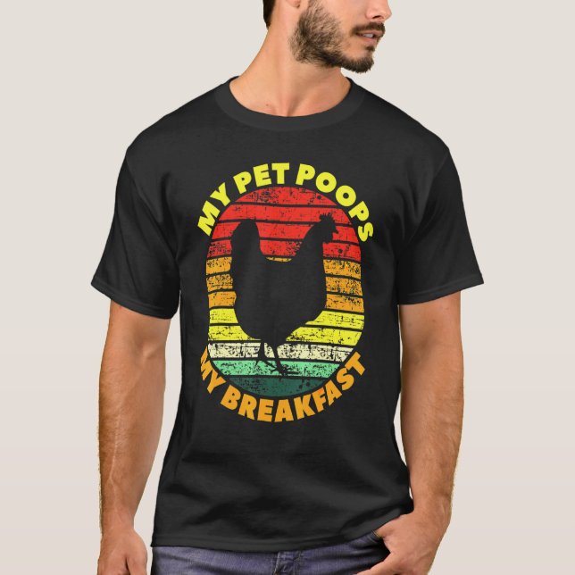 Poops Breakfast Eggs Chicken T-Shirt (Front)