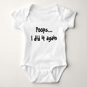 Poops...I did it again! Baby Bodysuit