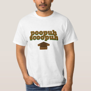 poopuh scoopuh T-Shirt