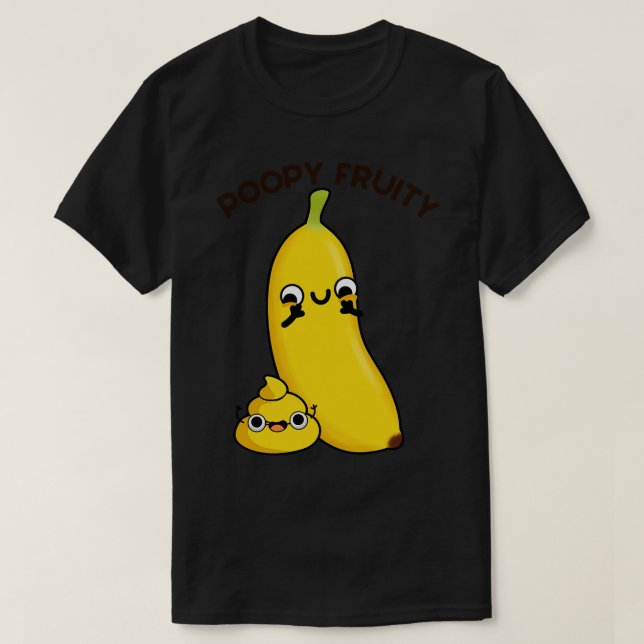 Poopy Fruity Funny Fruit Poop Pun T-Shirt (Design Front)