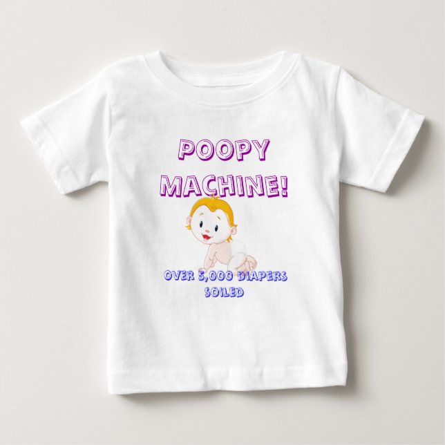 "Poopy Machine!" Infant T-shirt (Front)