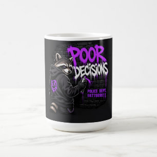  Poor Decisions Racoon Graffiti Art Coffee Mug