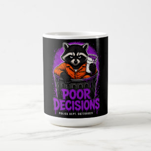 Poor Decisions Racoon Inmate Streetwear Design Coffee Mug