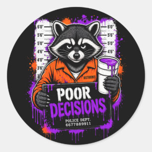 Poor Decisions Racoon Mugshot Streetwear Design Classic Round Sticker
