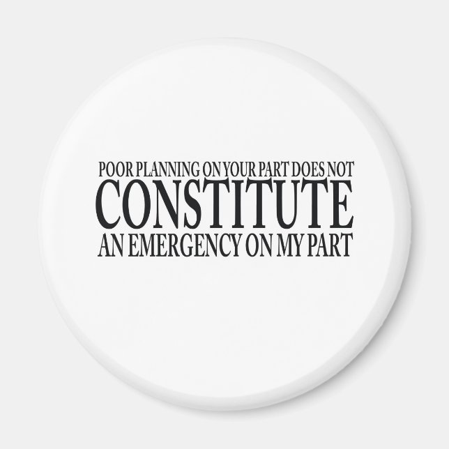 Poor Planning On Your Part Magnet (Front)