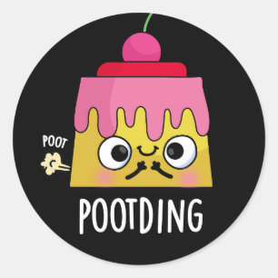 Poot-ding Funny Pudding Fart Pun Dark BG Classic Round Sticker