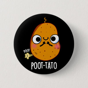 Poot-tato Funny Farting Potato Pun Dark BG 6 Cm Round Badge