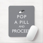 Pop a Pill and Proceed Mouse Pad (With Mouse)