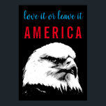 Pop Art Bald Eagle Love Leave America Slogan Say Poster<br><div class="desc">Freedom & Courage Motivational  Eagles Images - Fearsome Patriotic Eagle - Pop Art Syle American Eagle Landing Image - Fearless American Bald Eagle: Flying American Eagle Pictures - The bald eagle is the national bird and symbol of the USA.</div>