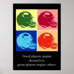 Pop Art Inspirational Football Quotes Poster<br><div class="desc">Good players inspire themselves,  great players inspire others - American Sport Games Digital Artworks - Pop Art Style Football Helmet</div>