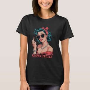 Pop Art Middle Finger Up, Funny Feminist Retro Sas T-Shirt