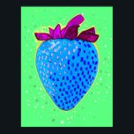 Pop Art Strawberry Blue  Poster<br><div class="desc">Bright blue strawberry on a green background in Pop art style.  For Contemporary & Pop Art lover.</div>