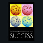Pop Art Success Motivational Basketball Trendy Poster<br><div class="desc">Sport Themed Digitally Edited Art - Basketball Poster Print - Digital Comic Style Artwork - College Pop Art - Computer Images - The only way to do great work is to love what you do.</div>