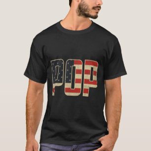 Pop Bold Patriotic American Flag Father’s Day Pop T-Shirt