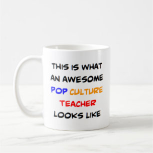 pop culture teacher, awesome coffee mug