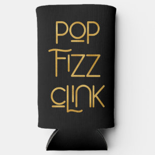 Pop Fizz Clink Elegant Typography Seltzer Can Cooler