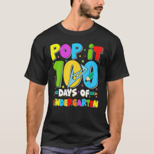 Pop It 100 Days Of Kindergarten Students 100 Days T-Shirt