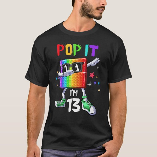 Pop It 13th Birthday Boys Girls Kids 13 Years Old  T-Shirt (Front)