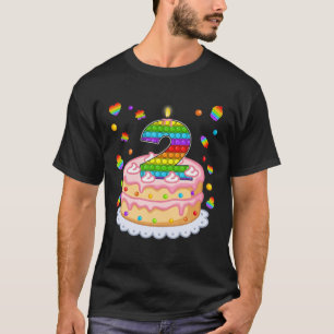 Pop It 2Nd Birthday Cake Girls Boys 2Nd Years Old T-Shirt