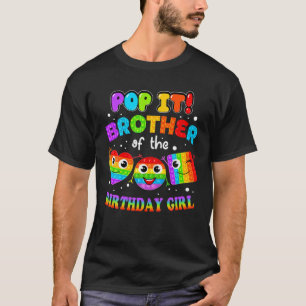 Pop It Brother Of The Birthday Girl Fidget Family T-Shirt