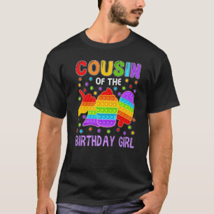 Pop It Cousin Of The Birthday Girl Kids Family Mat T-Shirt