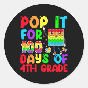 Pop It For 100 Days Of School 4th Grade 100th Day  Classic Round Sticker