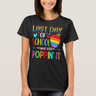 Pop It Happy Last Day Of School Hello Summer Teach T-Shirt