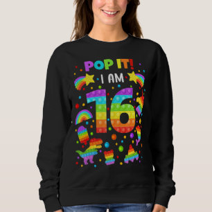 Pop It I'm 16 Years Old 16th Birthday Boy Girl Uni Sweatshirt