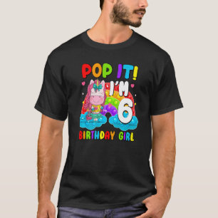 Pop It I'm 6 Birthday Girl Pop Fidget Toys Graphic T-Shirt
