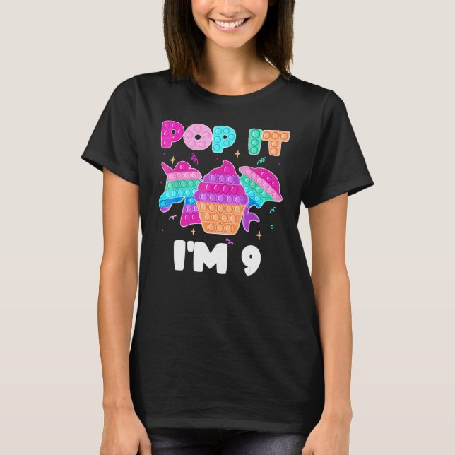 Pop It I'm 9 Birthday Girl Pop Fidget Toys Graphic T-Shirt (Front)