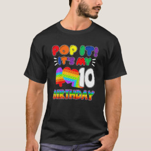 Pop It It's My 10Th Birthday 10 Years Old Fidget T T-Shirt