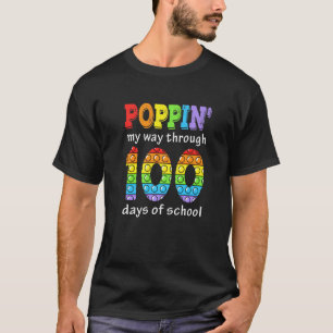 Pop It Kids Poppin My Way Through 100 Days Of Scho T-Shirt
