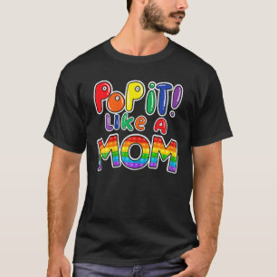 Pop It Like A Mom Of The Birthday Girl Or Boy Fidg T-Shirt