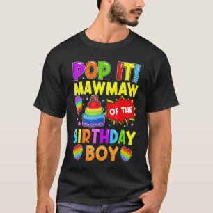 Pop It Mawmaw Of The Birthday Boy Fidget Kids Fami T-Shirt