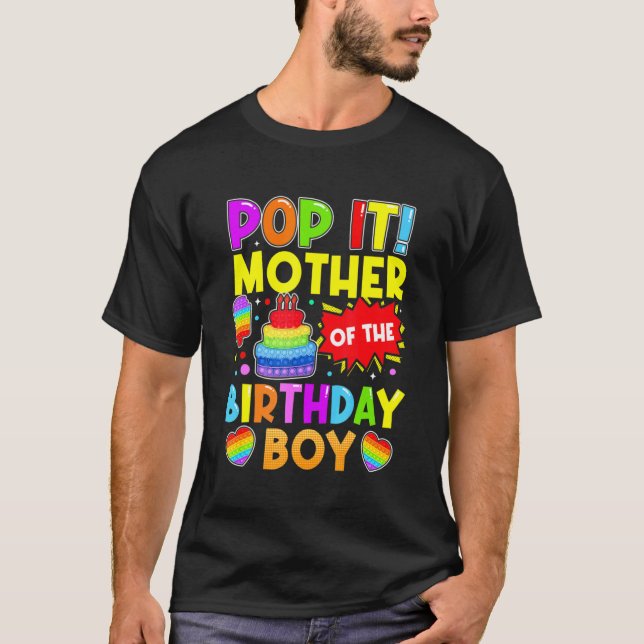 Pop It Mother Of The Birthday Boy Fidget Kids Fami T-Shirt (Front)