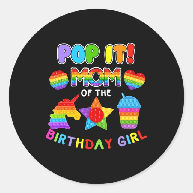 Pop It Mum Of The Birthday Girl Fidget Kids Family Classic Round Sticker (Front)