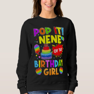 Pop It Nene Of The Birthday Girl Fidget Kids Famil Sweatshirt