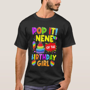 Pop It Nene Of The Birthday Girl Fidget Kids Famil T-Shirt